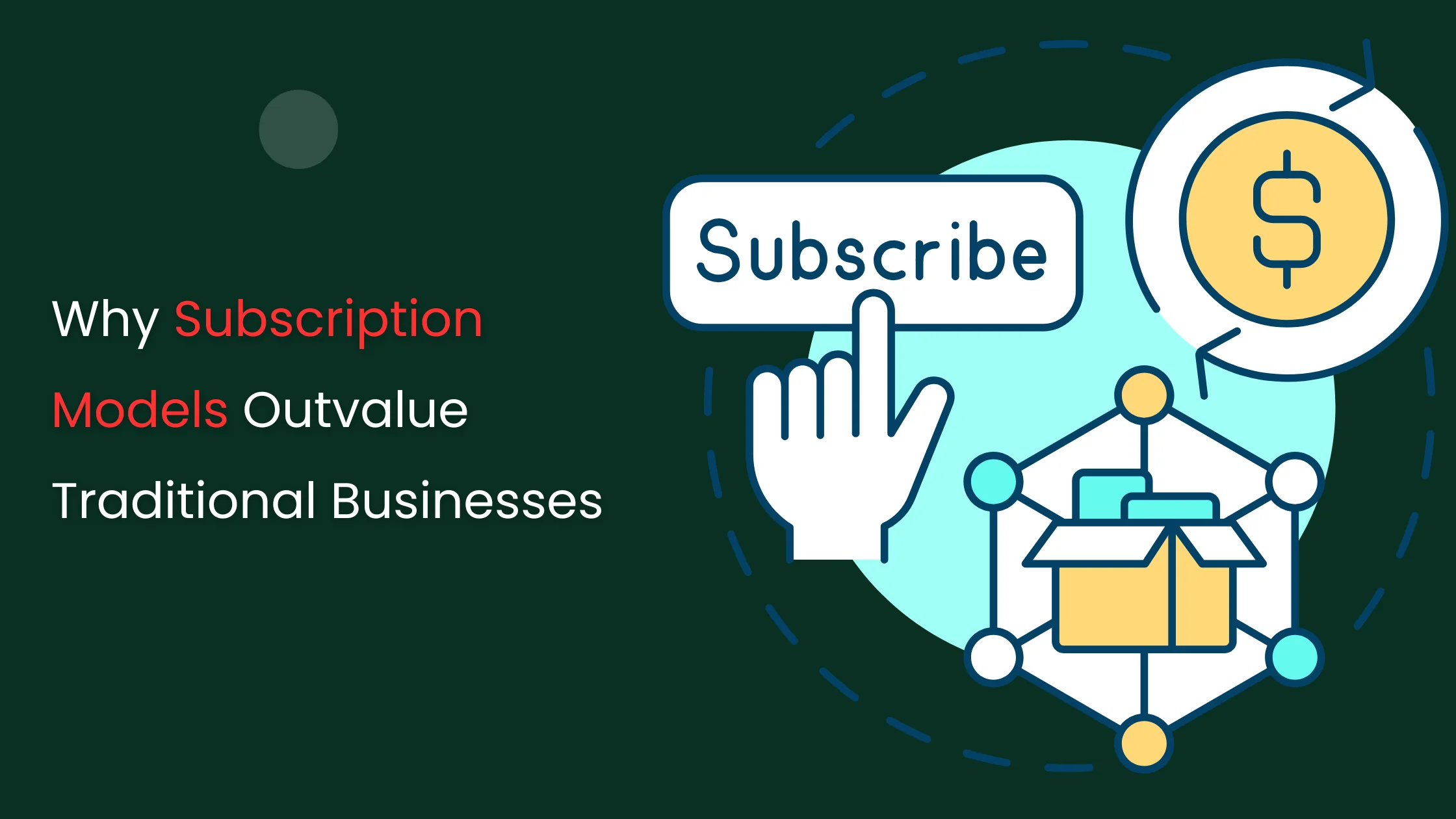 Why Subscription Businesses Are Becoming More Valuable Than Traditional Models