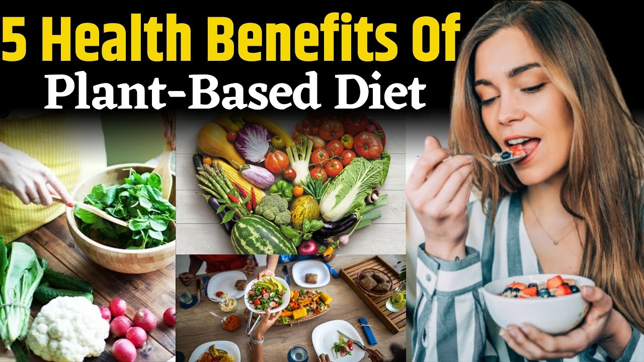 5 Surprising Benefits of Eating a Plant-Based Diet