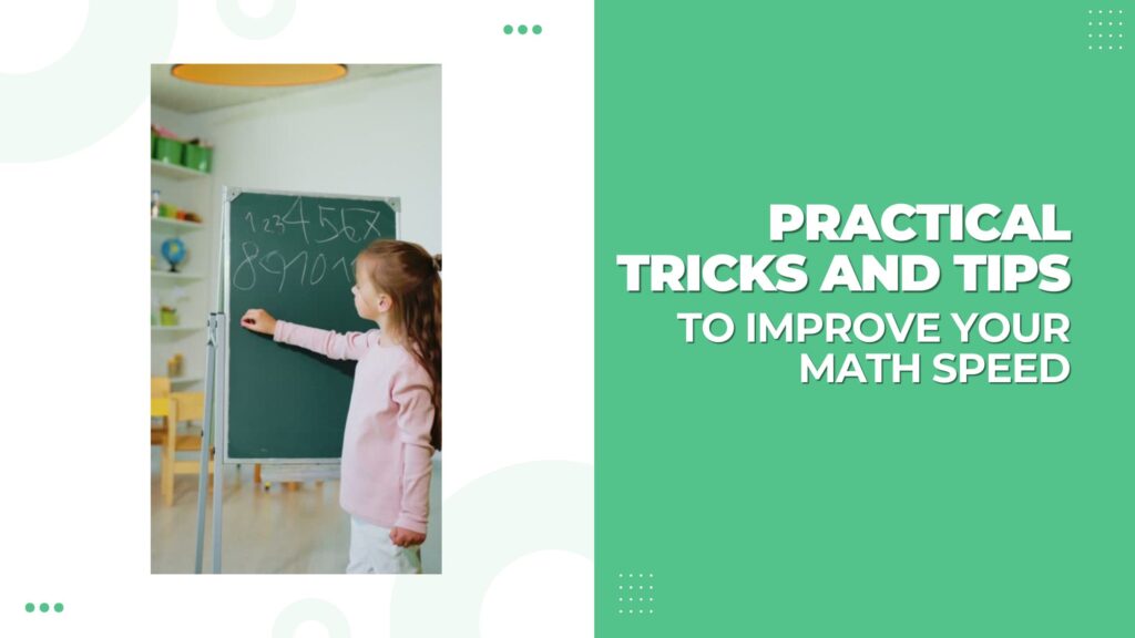Practical Tricks and Tips to Improve Your Math Speed