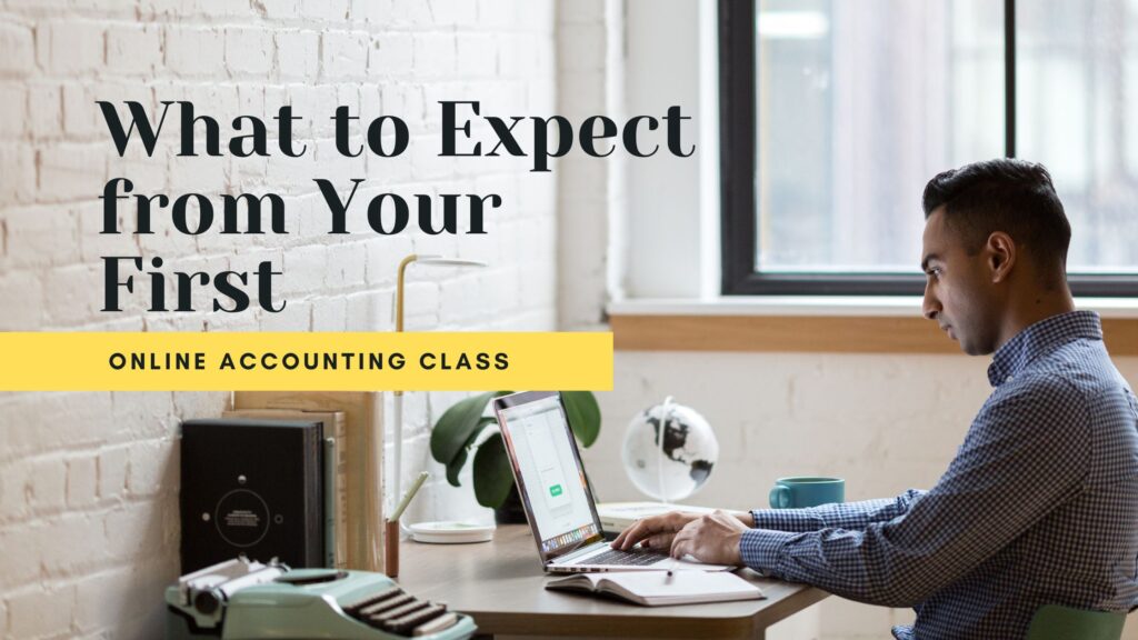What to Expect from Your First Online Accounting Class